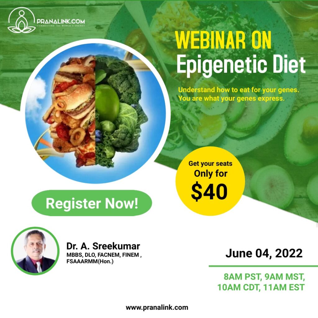 Pranalink Online Webinar on Epigenetic Diet by Dr.A Sreekumar – June 04, 2022