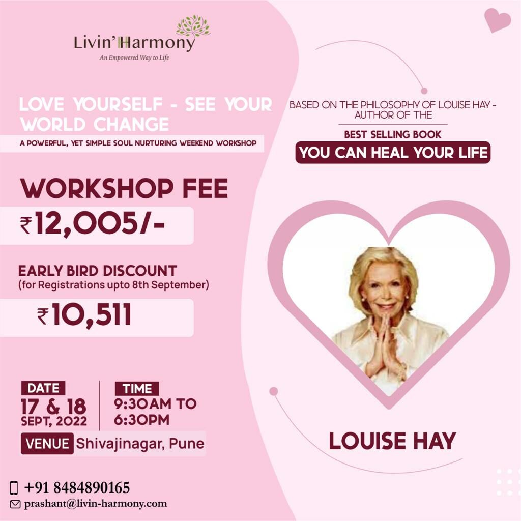 Sept, 17 and 18, 2022 LOVE YOURSELF-SEE YOUR WORLD CHANGE-LOUISE HAY