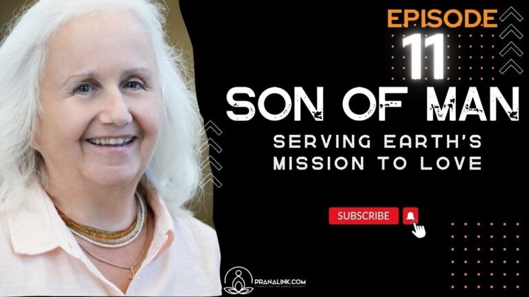 Paths of Esoteric Christianity | Episode 11 | Son of Man | Serving Earth’s Mission to Love