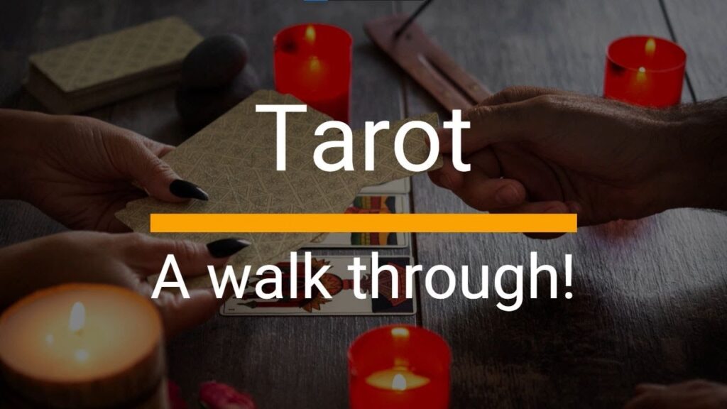 A walk through, Tarot!