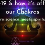 Covid-19 and how it’s affecting our Chakras