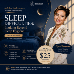 Sleep Difficulties: Looking Beyond Sleep Hygiene, Online Webinar by Olga Chernyavska